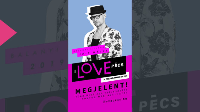 I Love Pécs magazin – 2019 május