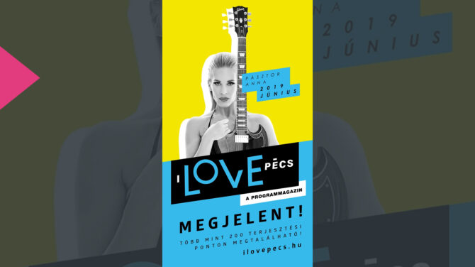 I Love Pécs magazin – 2019 június