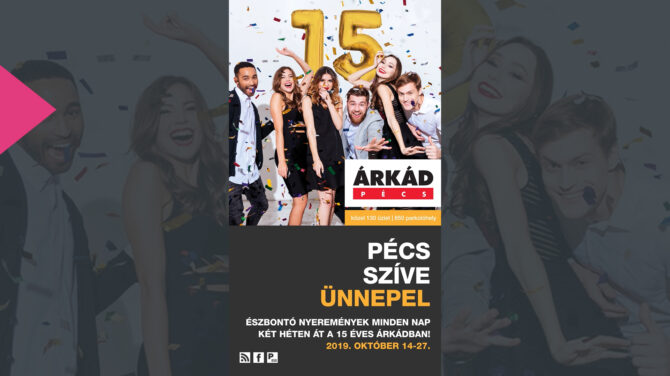 Árkád Pécs – Pécs szíve ünnepel